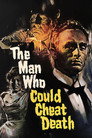 The Man Who Could Cheat Death