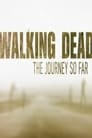 مشاهدة فيلم The Walking Dead: The Journey So Far 2016 مترجم أون لاين بجودة عالية