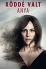 (HD). Köddé Vált Anya Teljes Film Magyarul (2021) Ingyen Online