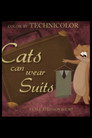 Cats Can Wear Suits