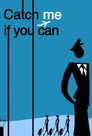 Catch Me If You Can