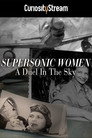 Supersonic Women: A Duel In The Sky（2015）｜Ταινίες Online με ελληνικούς υπότιτλους