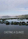 Casting a Glance