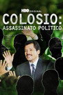 Colosio: Political Assassination