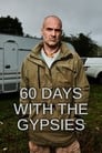 مترجم أونلاين وتحميل كامل 60 Days With The Gypsies مشاهدة مسلسل