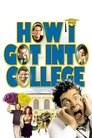 How I Got Into College poster