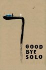 Poster van Goodbye Solo