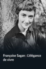 Françoise Sagan : L'élégance de vivre