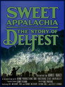 Sweet Appalachia: The Story of Delfest