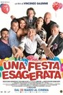 Una festa esagerata (2018)