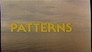 Patterns
