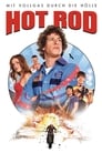 Hot Rod – Mit Vollgas durch die Hölle