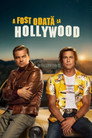 A fost odată la Hollywood
