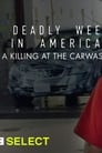 Plakat for 'One Deadly Weekend in America: A Killing at the Carwash'