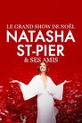 Le grand show de Noël avec Natasha St-Pier et ses amis