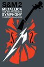 Metallica & San Francisco Symphony: S&M2 (2019)