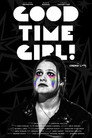 Good Time Girl!