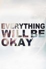 Poster for Everything Will Be Okay