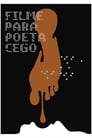 Filme para Poeta Cego