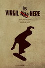 Virgil Is Here