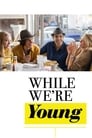 Movie poster for While We're Young