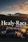 The Healy-Raes: Blood, Sweat & Tears
