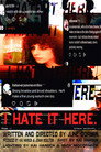 I hate it here.