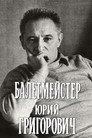 Ballet Master Yuri Grigorovich