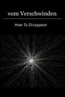 How To Disappear