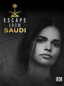 Plakat for 'Escape From Saudi'