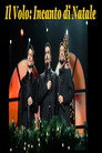 Il Volo - Incanto Di Natale (2025) In Streaming Ita /Altadefinizione Film Senza Limiti