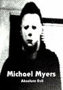 Michael Myers: Absolute Evil