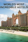 World's Most Incredible Hotels poster