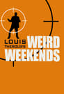 Louis Theroux's Weird Weekends poster