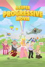 A Super Progressive Movie