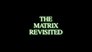 The Matrix Revisited: The Making of 'The Deadly Assassin'