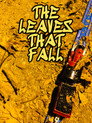 The Leaves That Fall