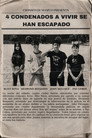 4 condenados a vivir han escapado