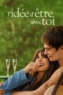 L'Idée d'être avec toi L'Idée D'être Avec Toi - 2024 Streaming Vf En Complet