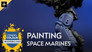 Painting Space Marines