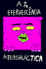 A 7a Efervescência Intergaláctica