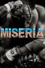 Full Cast of Miseria