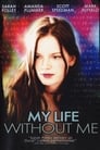 Poster van My Life Without Me