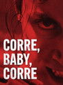 Corre, Baby, Corre
