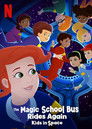 The Magic School Bus Rides Again: Kids in Space