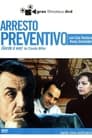 Arresto preventivo (1981) | Garde à vue