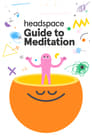 مسلسل Headspace Guide to Meditation 2021 مترجم اونلاين
