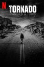 Tornado. Atrapados en la tormenta