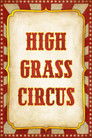 High Grass Circus