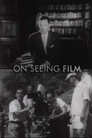 ...On Seeing Film